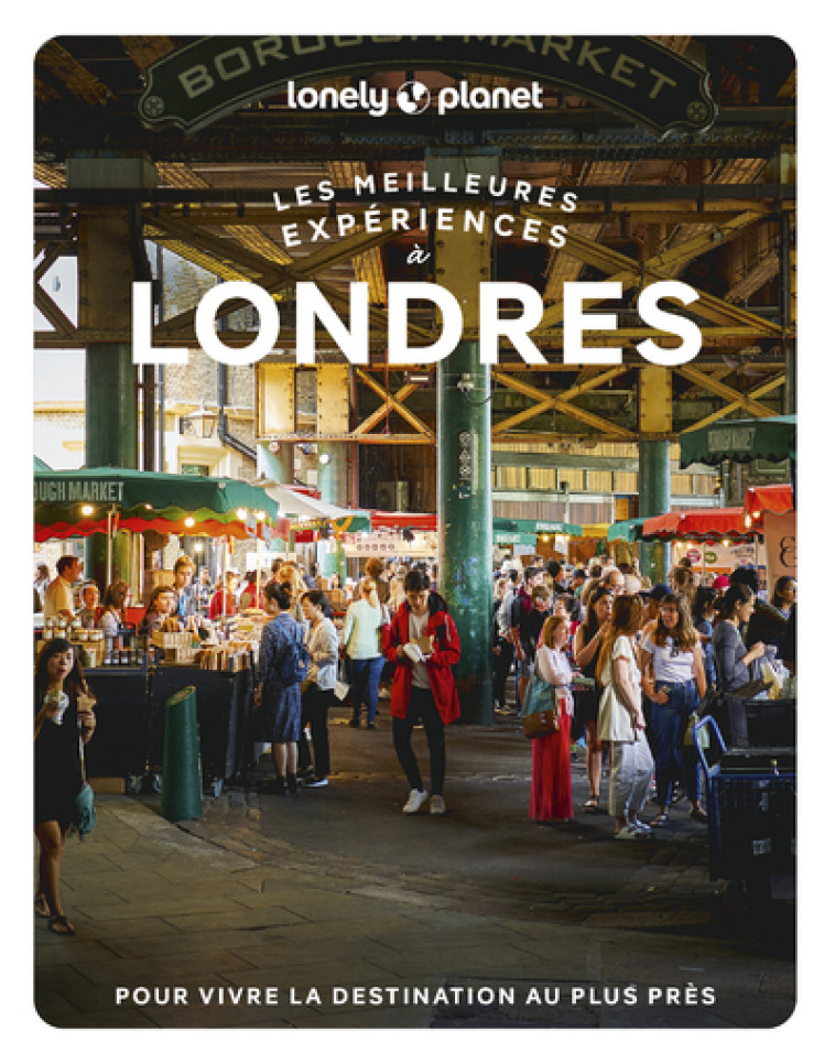 Les meilleures expériences à Londres 1ed -  Lonely Planet - LONELY PLANET