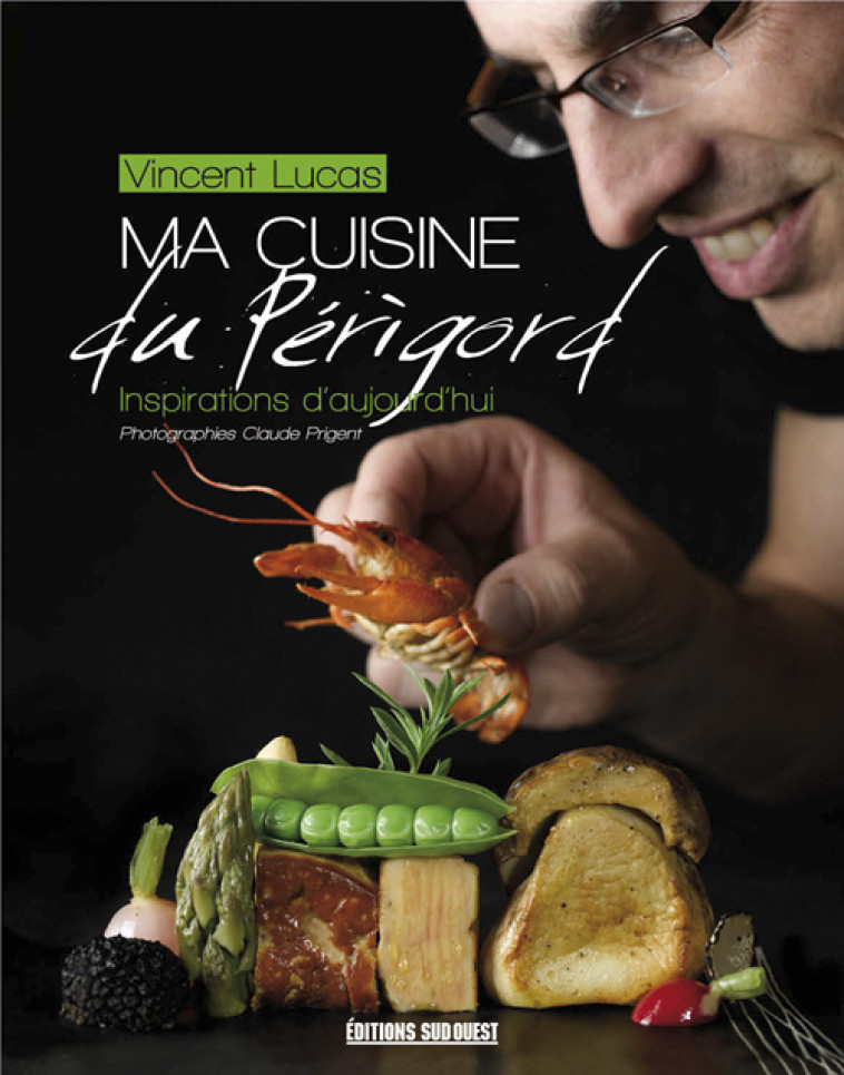 Ma Cuisine Du Perigord -  LUCAS Vincent - SUD OUEST