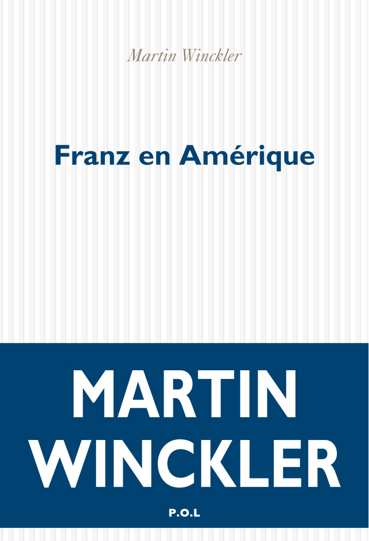 Franz en Amérique - Martin Winckler - POL