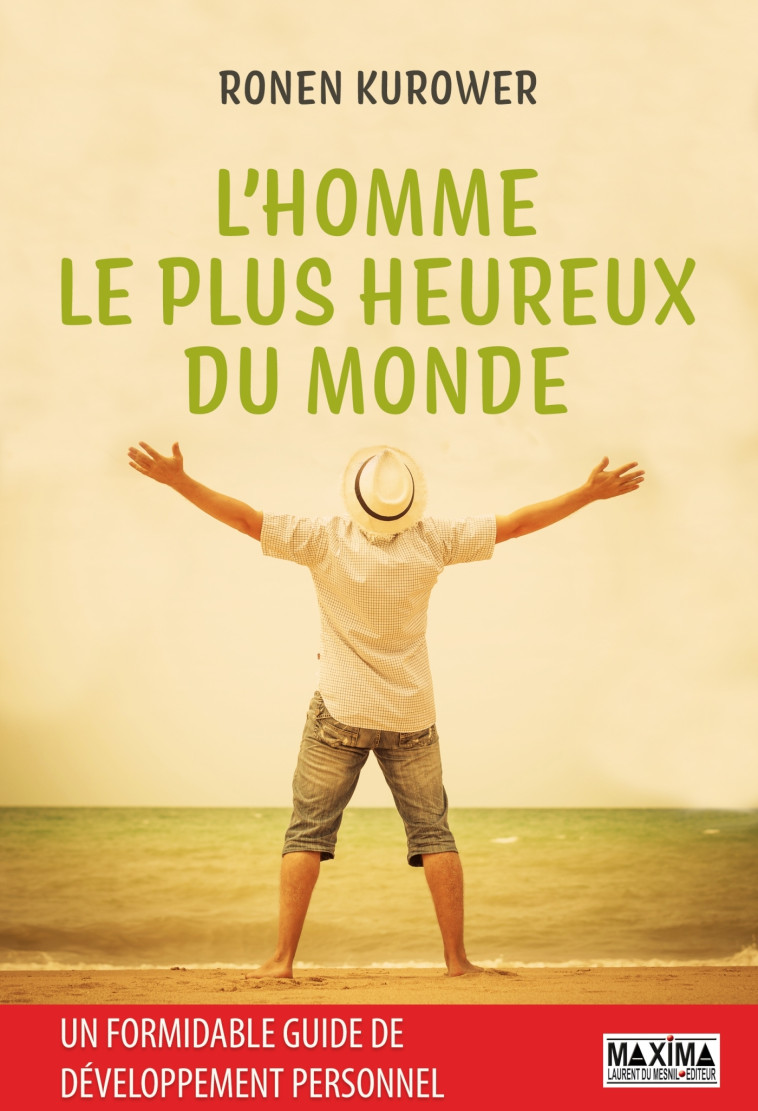 L'homme le plus heureux du monde - Ronen Kurower - MAXIMA L MESNIL