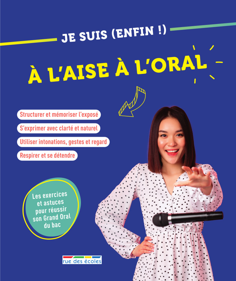 Je suis (enfin !) à l’aise à l’oral -  Collectif - RUE DES ECOLES