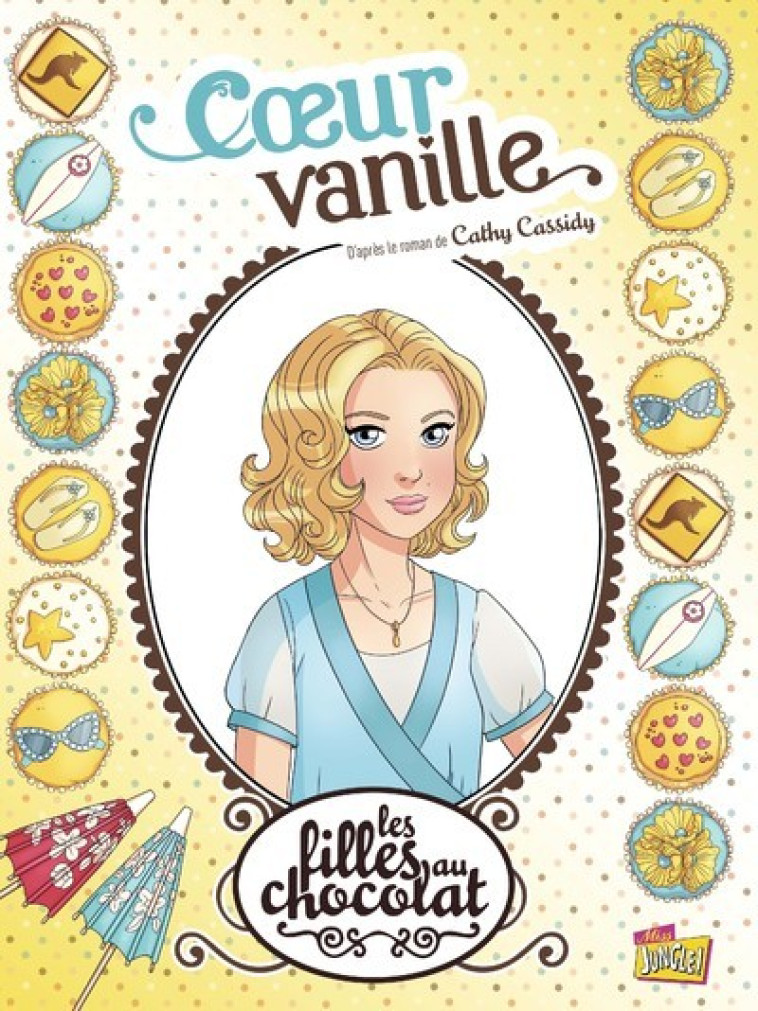 Les filles au chocolat - tome 5 Coeur vanille - Véronique Grisseaux - JUNGLE