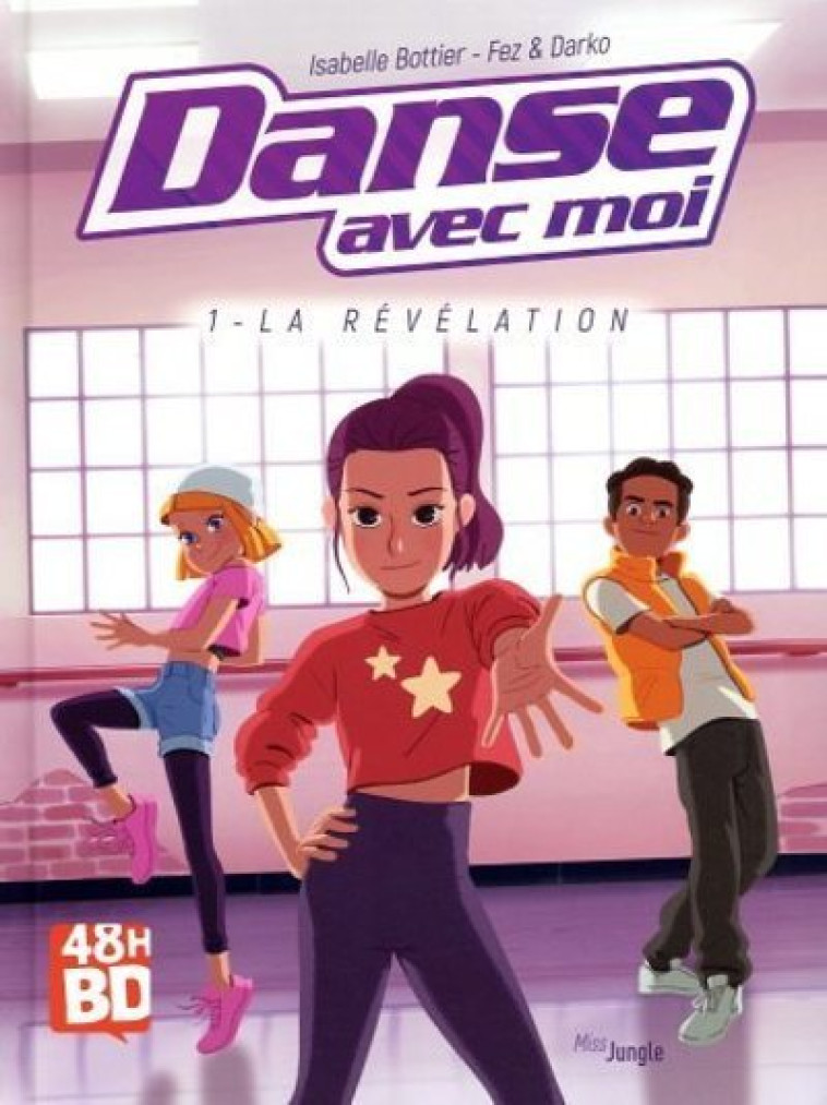 Danse avec moi - tome 1 La révélation - ISABELLE BOTTIER - 48H BD