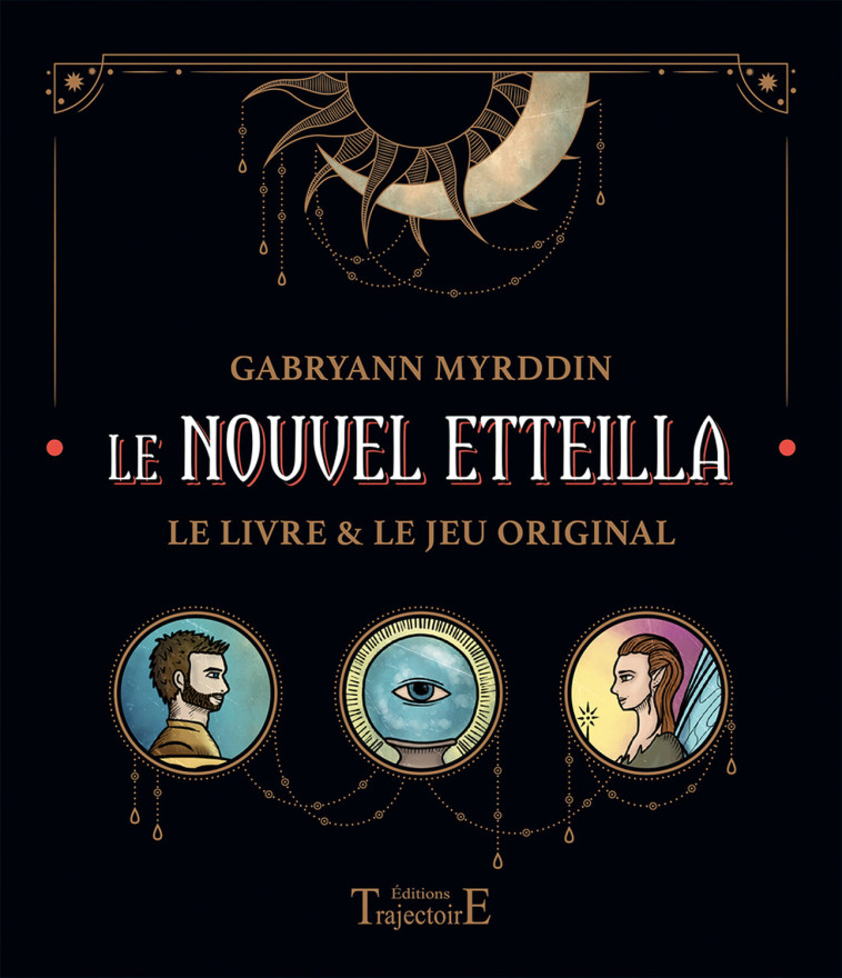 Le Nouvel Etteilla - Le livre & le jeu original - Coffret -  MYRDDIN GABRYANN - TRAJECTOIRE