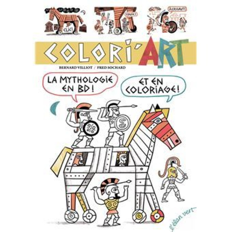 Colori'art - la mythologie en BD ! Et en coloriage ! scénari - Bernard Villiot - ELAN VERT