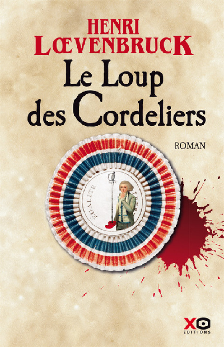 Le Loup des Cordeliers - Henri Loevenbruck - XO