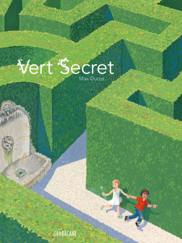 Vert Secret - Max Ducos - SARBACANE