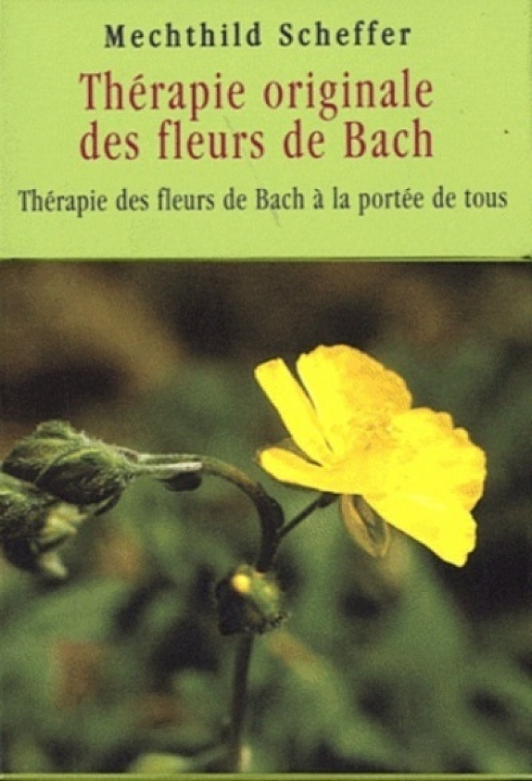 Thérapie originale des fleurs de Bach - Coffret - Mechthild Scheffer - MEDICIS