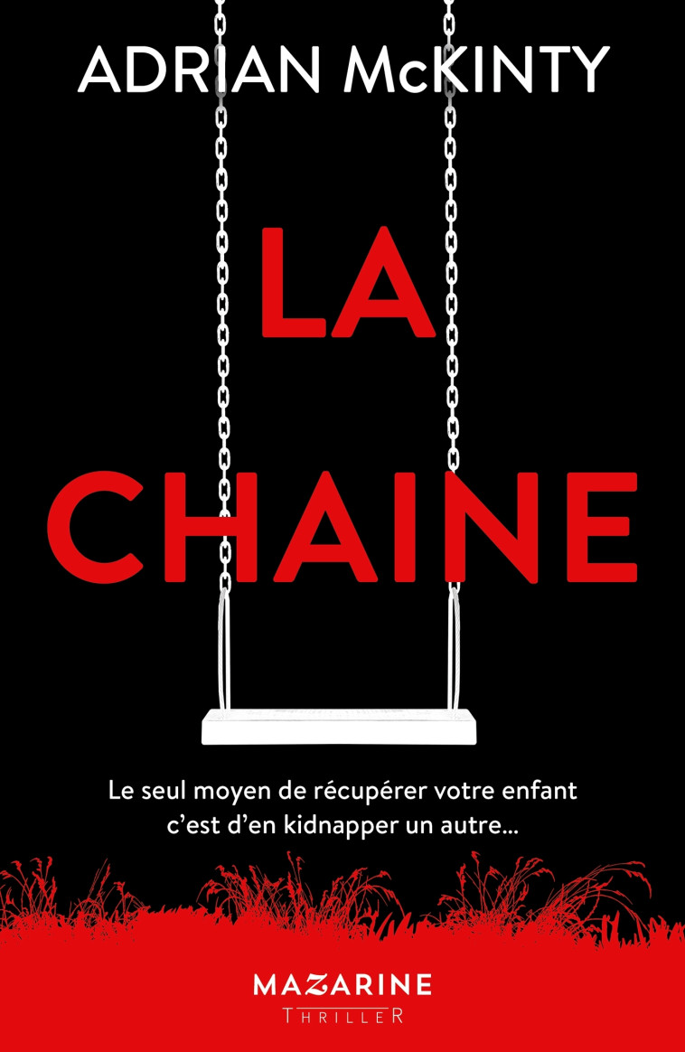 La chaîne - Adrian McKinty - MAZARINE