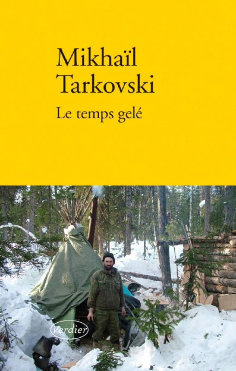 Le temps gelé - Mihail Aleksandrovic Tarkovskij - VERDIER