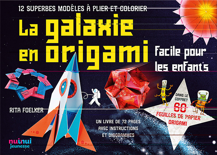 La galaxie en origami - Rita Foelker - NUINUI JEUNESSE