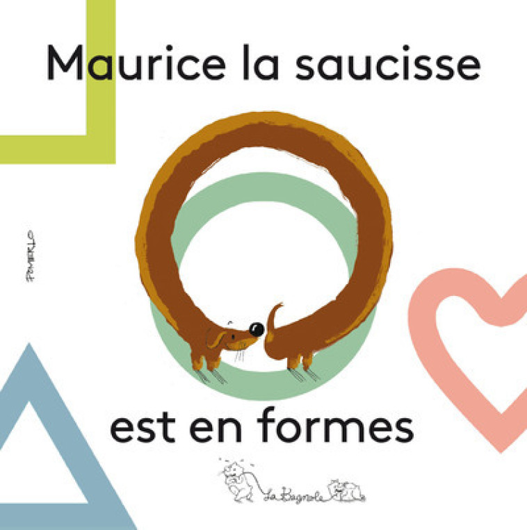 Maurice la saucisse est en formes - Camille Pomerlo - LA BAGNOLE