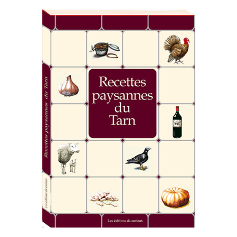 Recettes paysannes du tarn -  XXX - DU CURIEUX