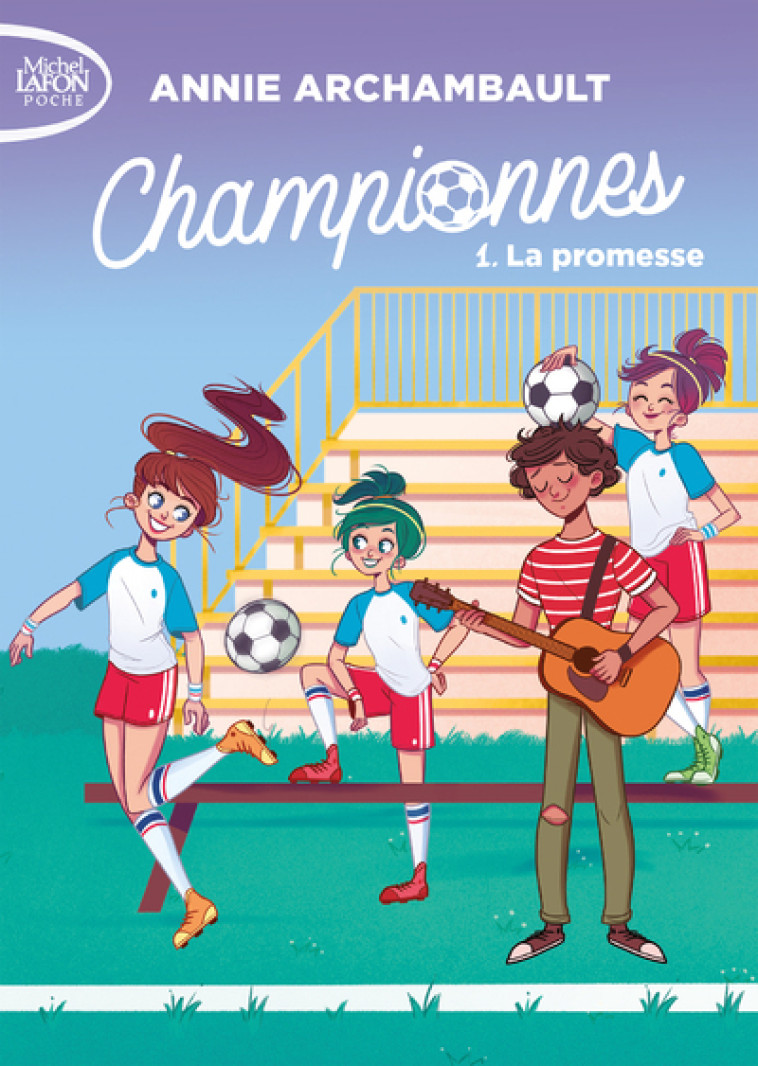 Championnes - tome 1 La promesse - Annie Archambault - MICHEL LAFON PO