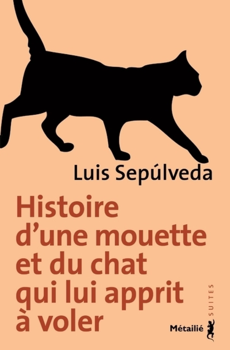 Histoire d'une mouette et du chat qui lui apprit à voler - Luis Sepúlveda - METAILIE