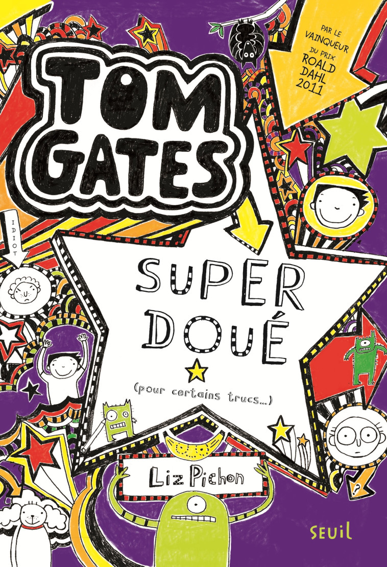 Tom Gates - Tome 5 - Super doué (pour certains trucs ) - Liz Pichon - SEUIL JEUNESSE