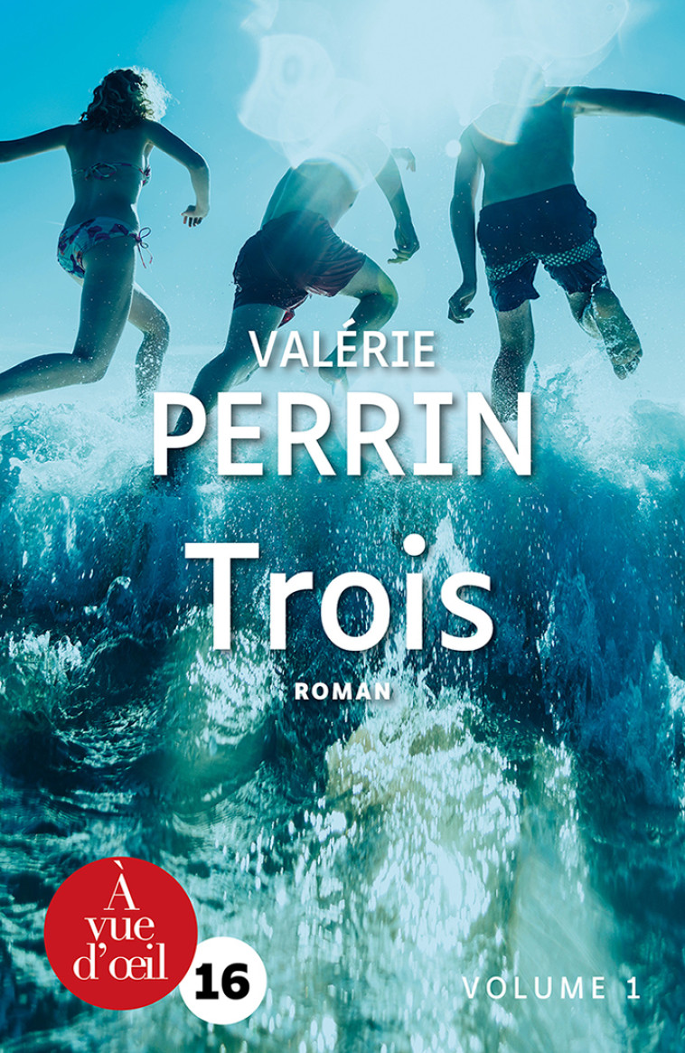 TROIS - Valérie Perrin - A VUE D OEIL