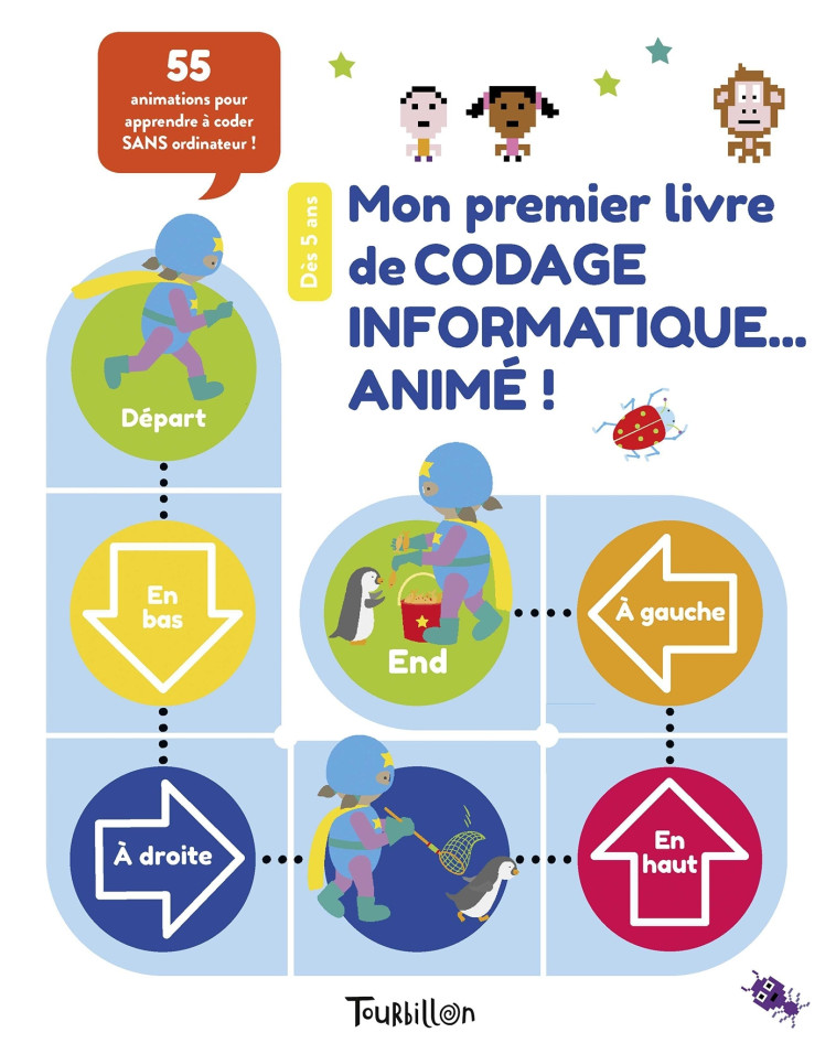 Mon premier livre de codage informatique... animé ! - Kiki Prottsman - TOURBILLON