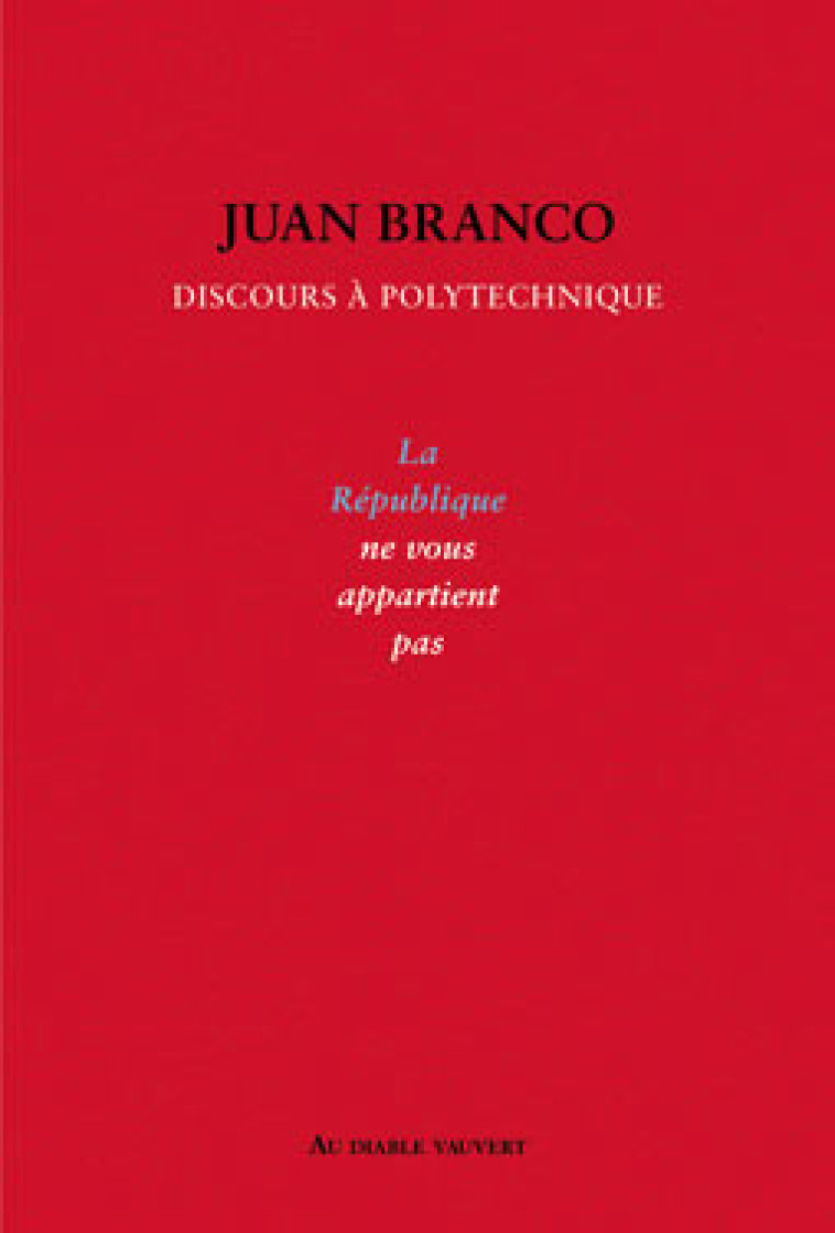 La république ne vous appartient pas - Juan Branco - DIABLE VAUVERT