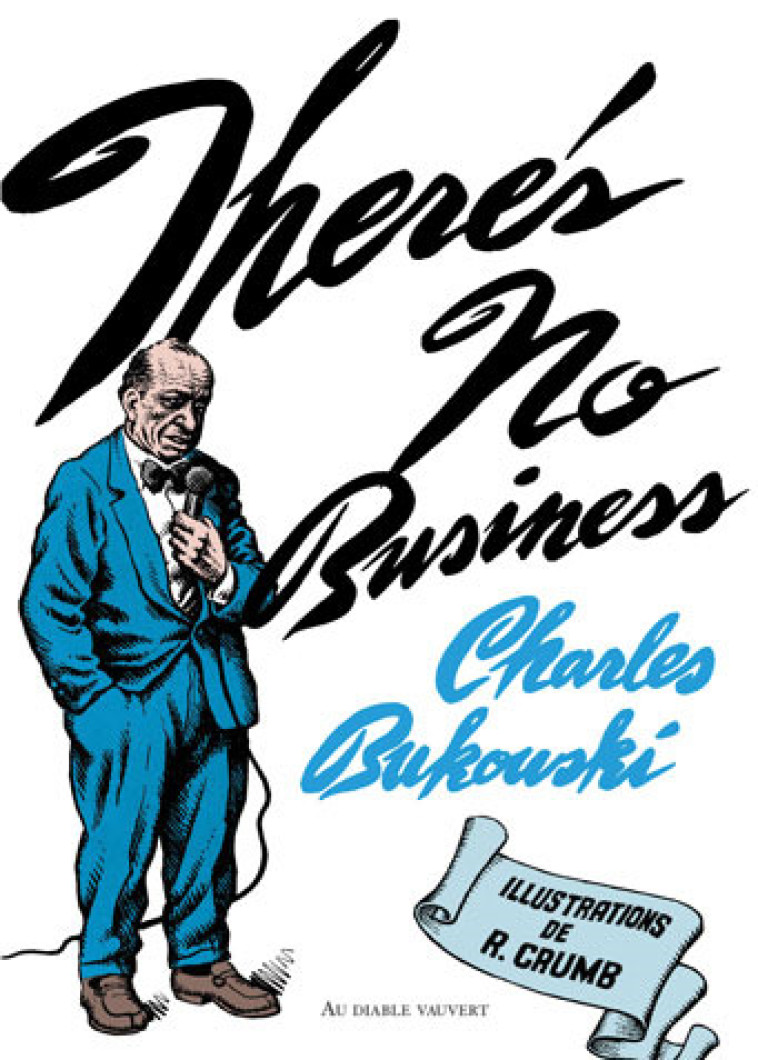 There's no business - Charles Bukowski - DIABLE VAUVERT