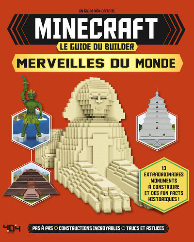 Minecraft - Le guide du builder - Merveilles du monde -  Carlton - 404 EDITIONS