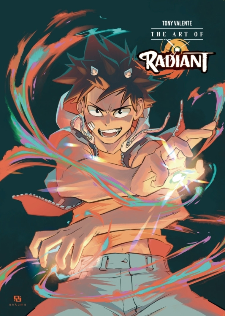 Radiant - The Art of Radiant - Tony Valente - ANKAMA