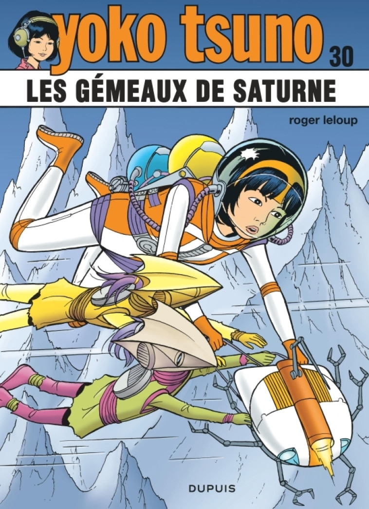 Yoko Tsuno - Tome 30 - Les gémeaux de saturne -  Leloup - DUPUIS