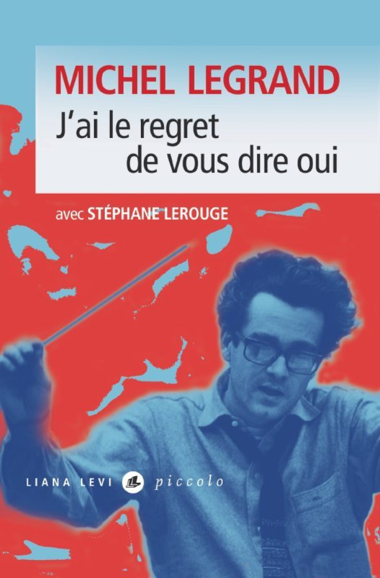 J'ai le regret de vous dire oui - Stéphane Lerouge - LEVI