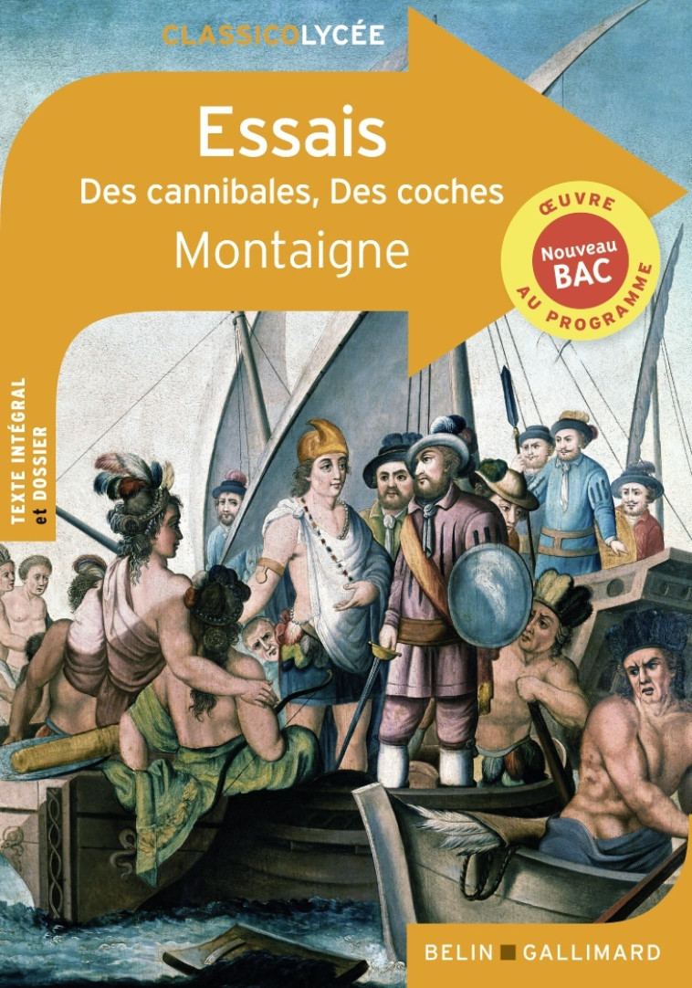 Essais, Des cannibales, Des coches - Michel de Montaigne - BELIN EDUCATION