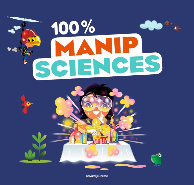 100 % manip sciences - PHILIPPE DERRIEN - BAYARD JEUNESSE