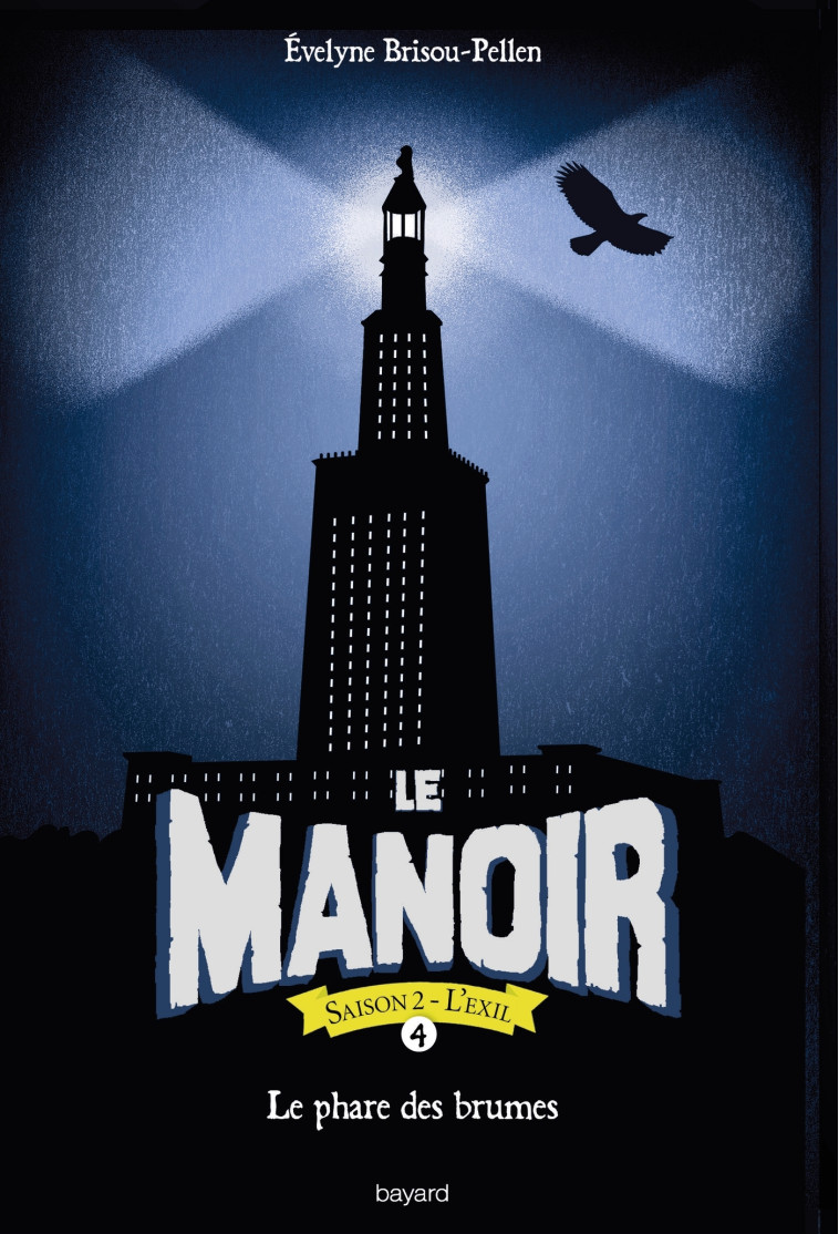 Le manoir saison 2, Tome 04 - Évelyne Brisou-Pellen - BAYARD JEUNESSE