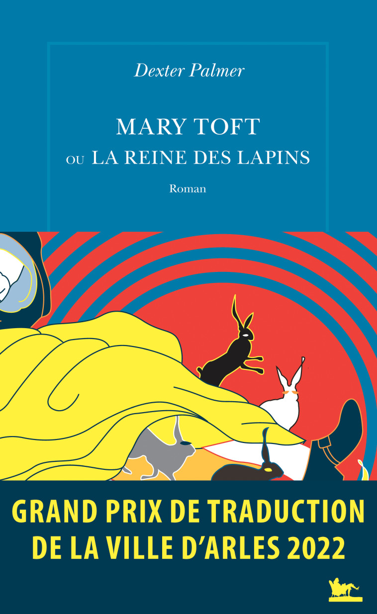 Mary Toft ou La Reine des lapins - Dexter Palmer - TABLE RONDE