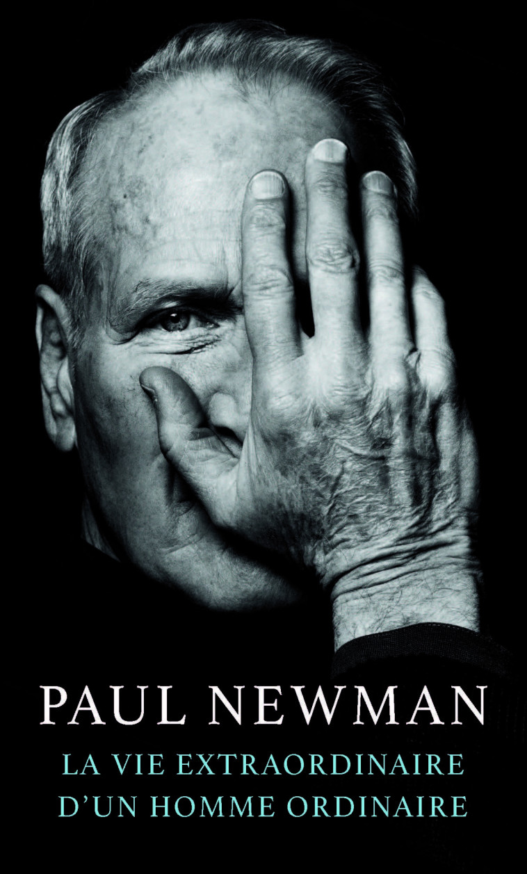 La Vie extraordinaire d'un homme ordinaire - Paul Newman - TABLE RONDE