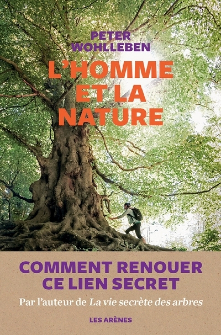 L'Homme et la nature - Peter Wohlleben - ARENES