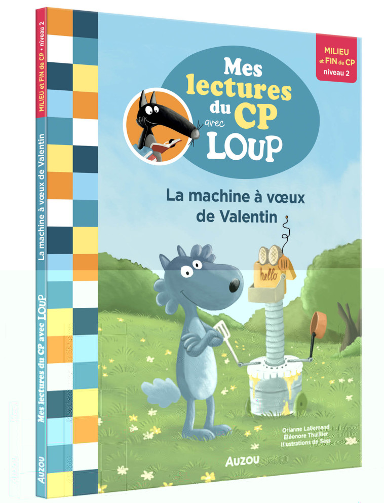 MES LECTURES DU CP AVEC LOUP - LA MACHINE À VOEUX DE VALENTIN - Orianne Lallemand - AUZOU