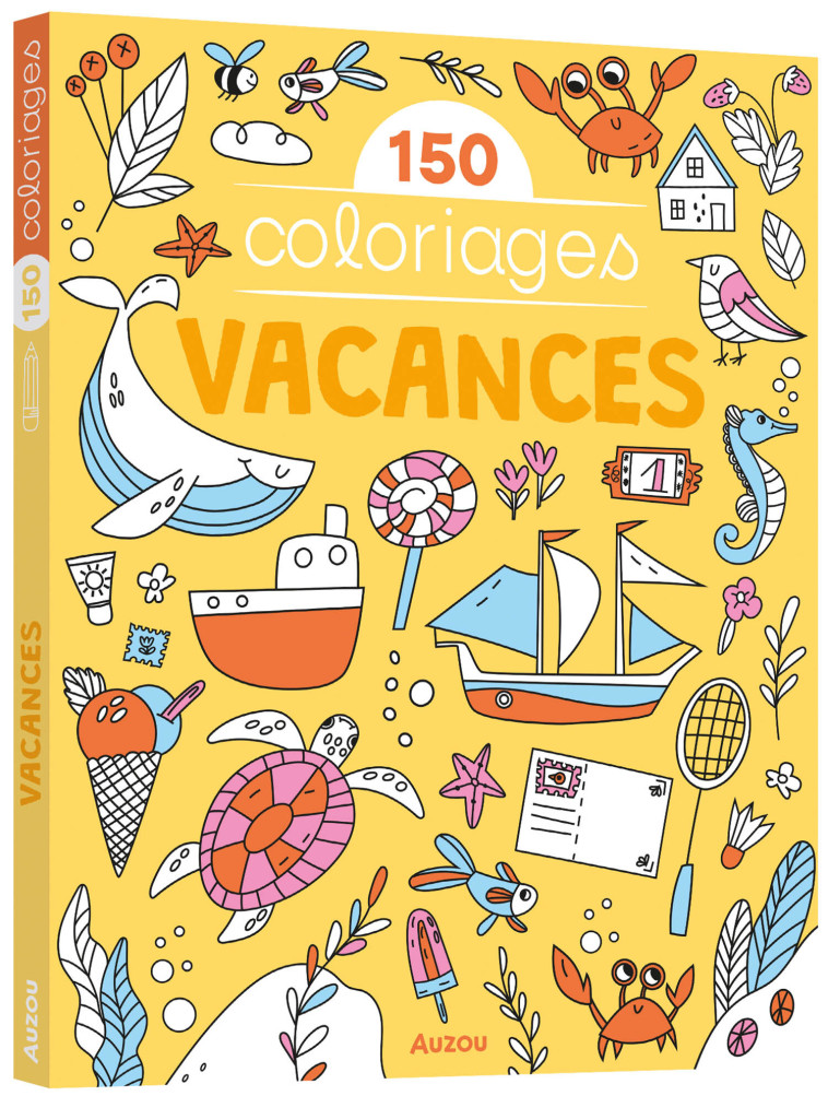 MES GRANDS COLORIAGES - 150 COLORIAGES VACANCES - Marusha BELLE - AUZOU