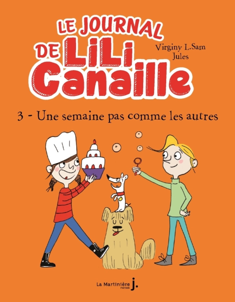 Le Journal de Lili Canaille, tome 3 - Virginy L. Sam - MARTINIERE J