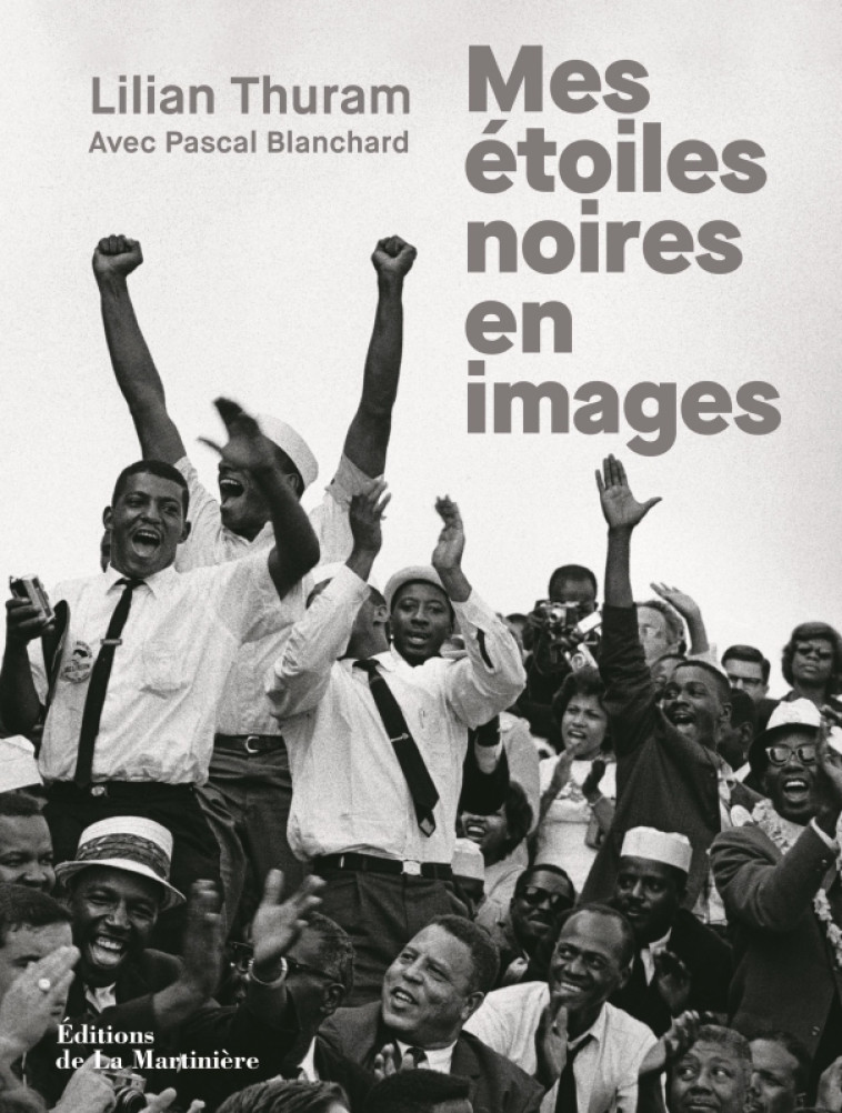 Mes étoiles noires en images - Lilian Thuram - MARTINIERE BL