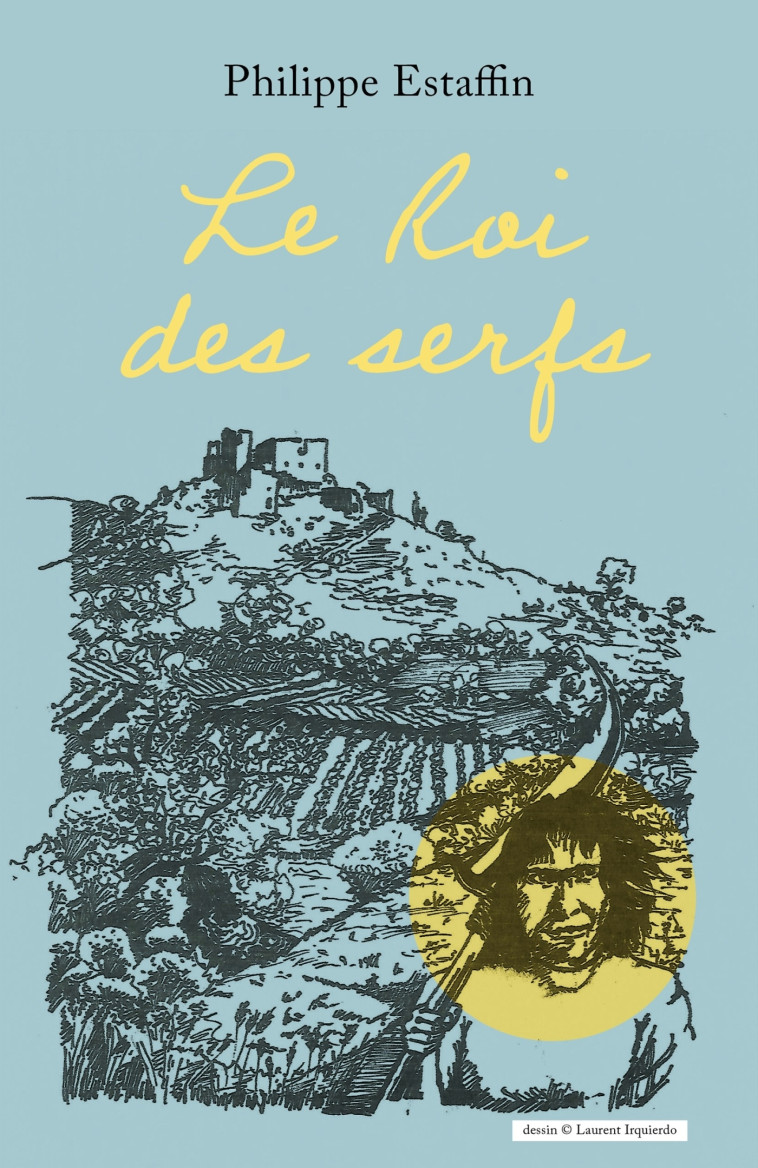 Le Roi des serfs - Philippe Estaffin - LIBRINOVA