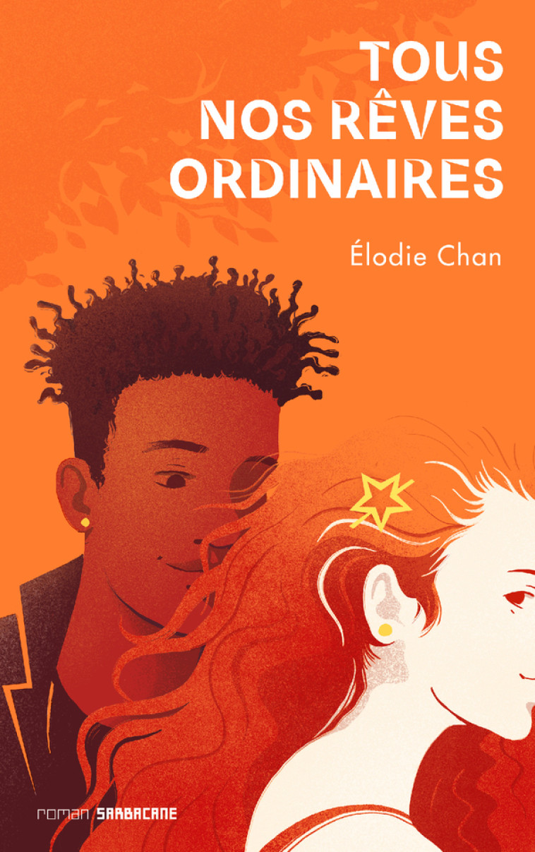 Tous nos rêves ordinaires - Élodie Chan - SARBACANE