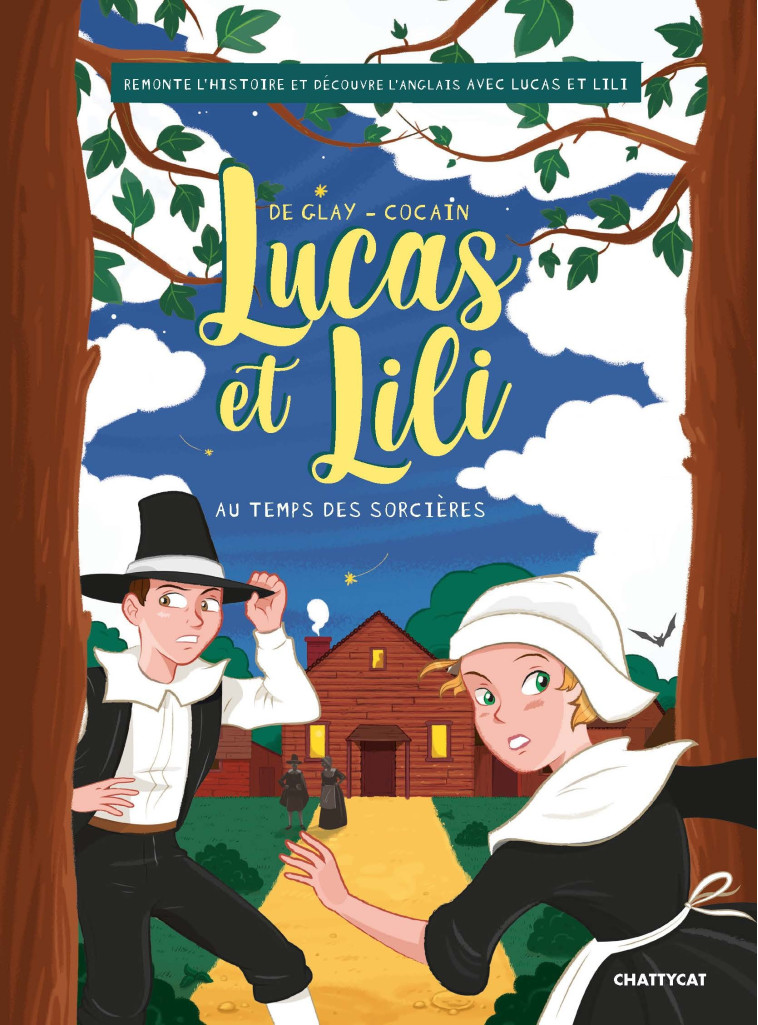 Lucas et Lili : au temps des sorcières - Anthony Cocain - CHATTYCAT