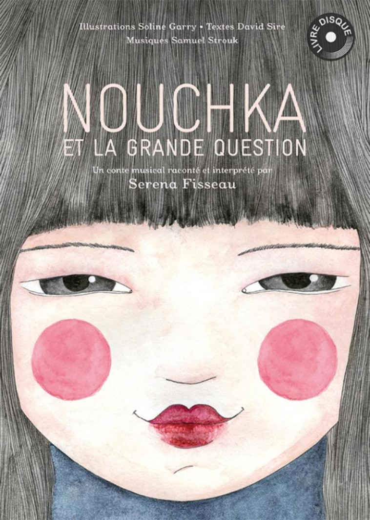 Nouchka et la grande question - Serena Fisseau - LABEL FORET