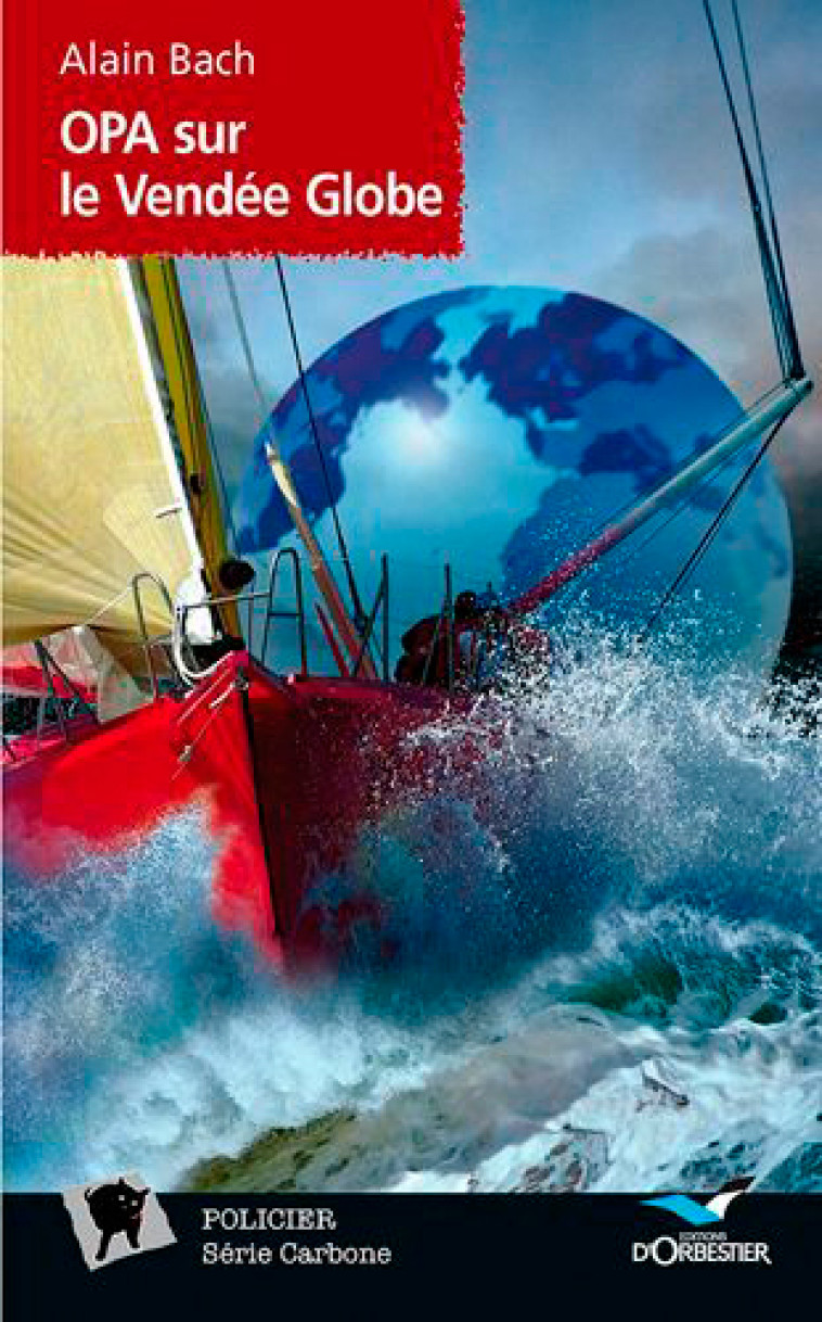 Opa Sur Le Vendée Globe - ALAIN BACH - ORBESTIER