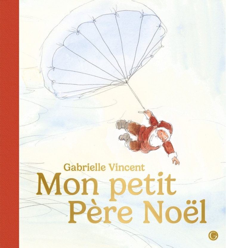 Mon petit père Noël - Gabrielle Vincent - GRASSET JEUNESS