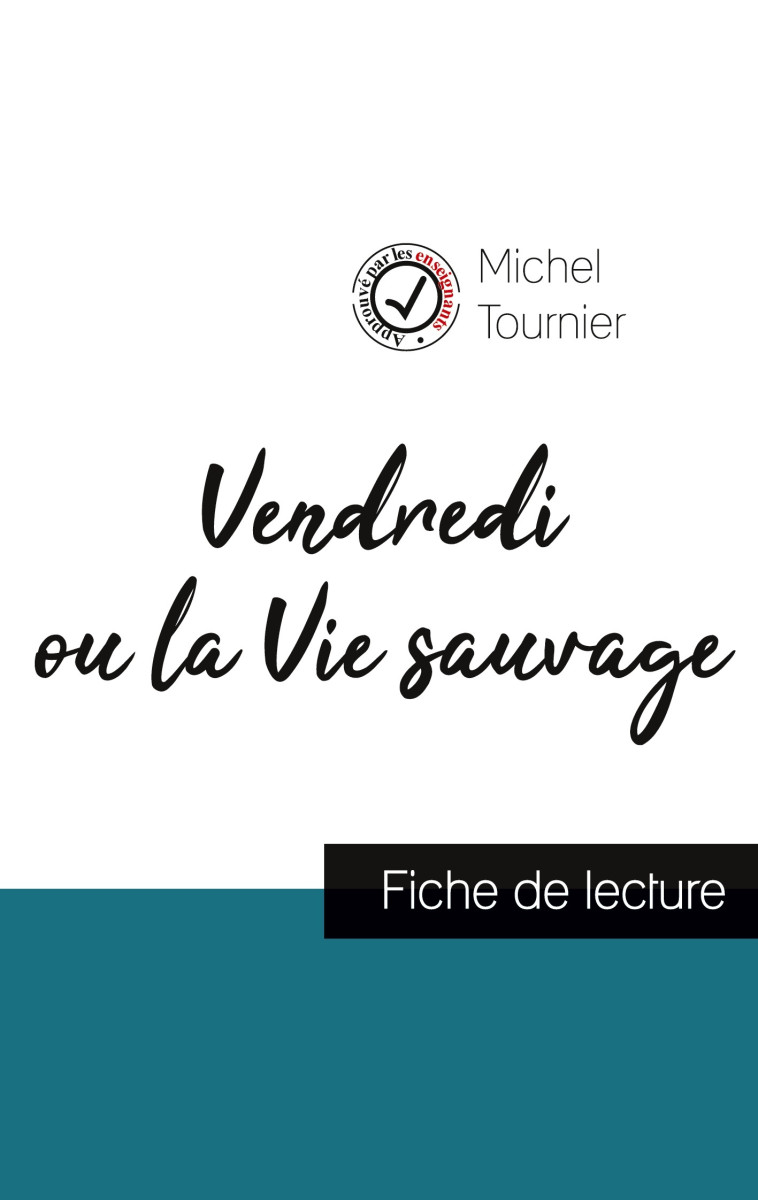 Vendredi ou la Vie sauvage de Michel Tournier (fiche de lecture et analyse complète de l'oeuvre) - Michel Tournier - COMPRENDRE LITT