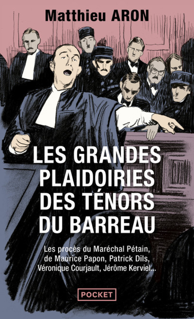 Les grandes plaidoiries des ténors du barreau - Matthieu Aron - POCKET